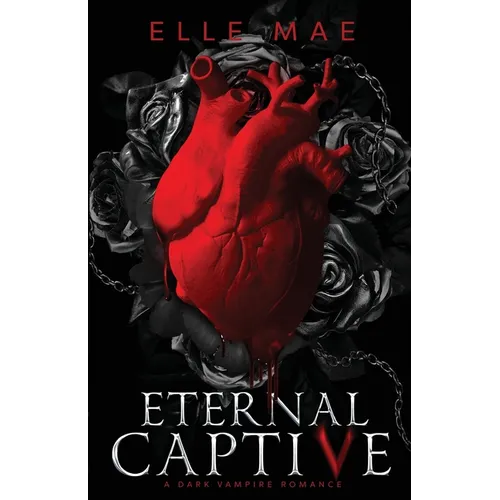 Eternal Captive: A Dark Enemies-to-Lovers Sapphic Vampire Romance - Paperback